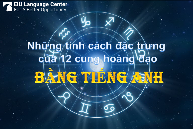 Cung hoàng đạo tiếng Anh: tên gọi, tính cách và ý nghĩa