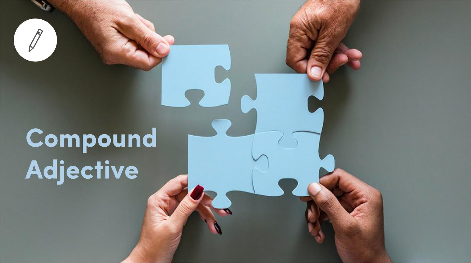 Compound Adjective – Tính từ kép trong tiếng Anh